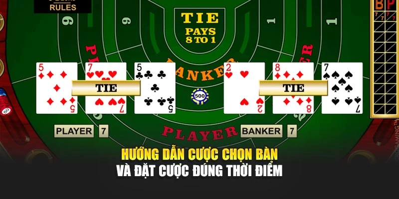 Hướng dẫn cược chọn bàn và đặt cược đúng thời điểm