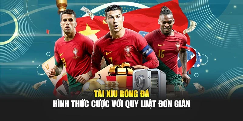 Tài Xỉu Bóng Đá - Hình Thức Cược Với Quy Luật Đơn Giản